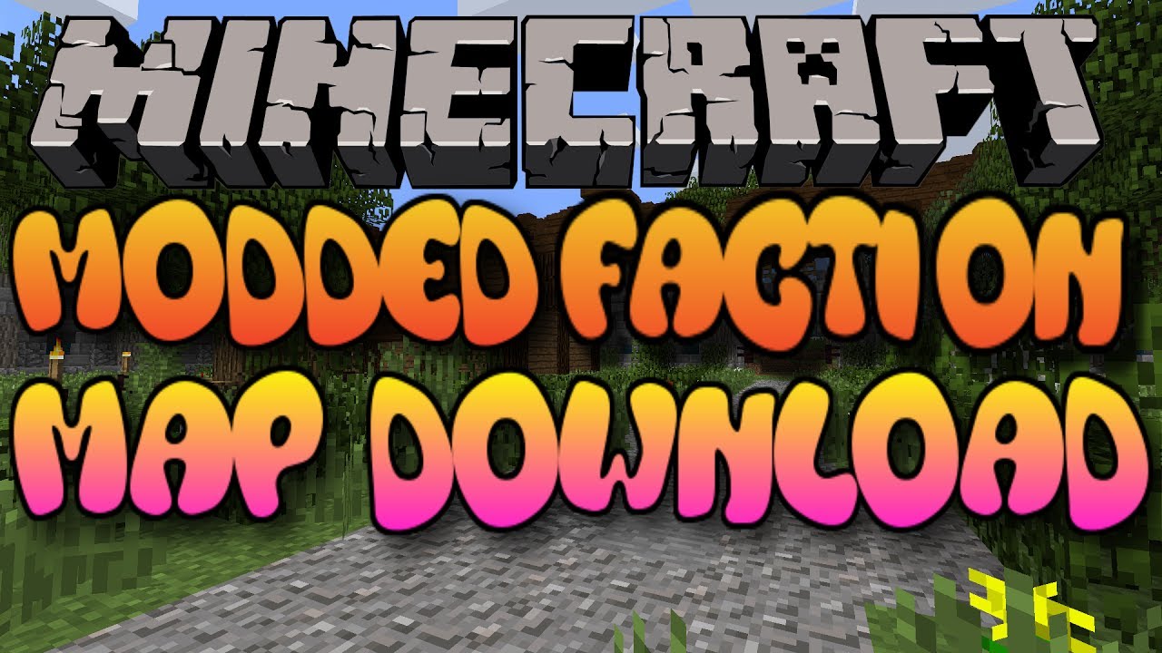 minecraft modded faction maps download